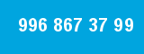 996 867 37 99 996 867 37 99